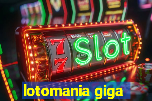 lotomania giga